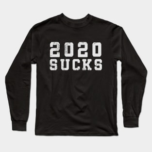 2020 SUCKS Long Sleeve T-Shirt